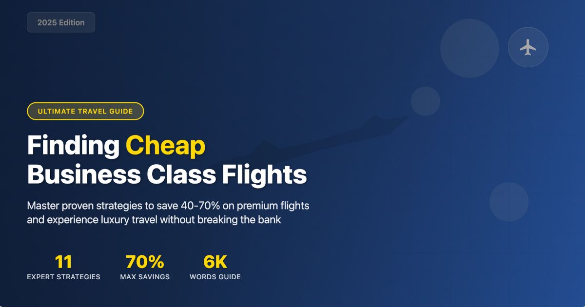 The Ultimate Guide to Finding Cheap Business Class Flights